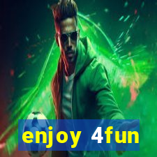 enjoy 4fun